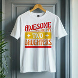 Awesome like my two daughters T-shirt, mothers Day, Funny Shirt For mom, proud mom Tee, Great Present Shirt Vintage For Mom Mother