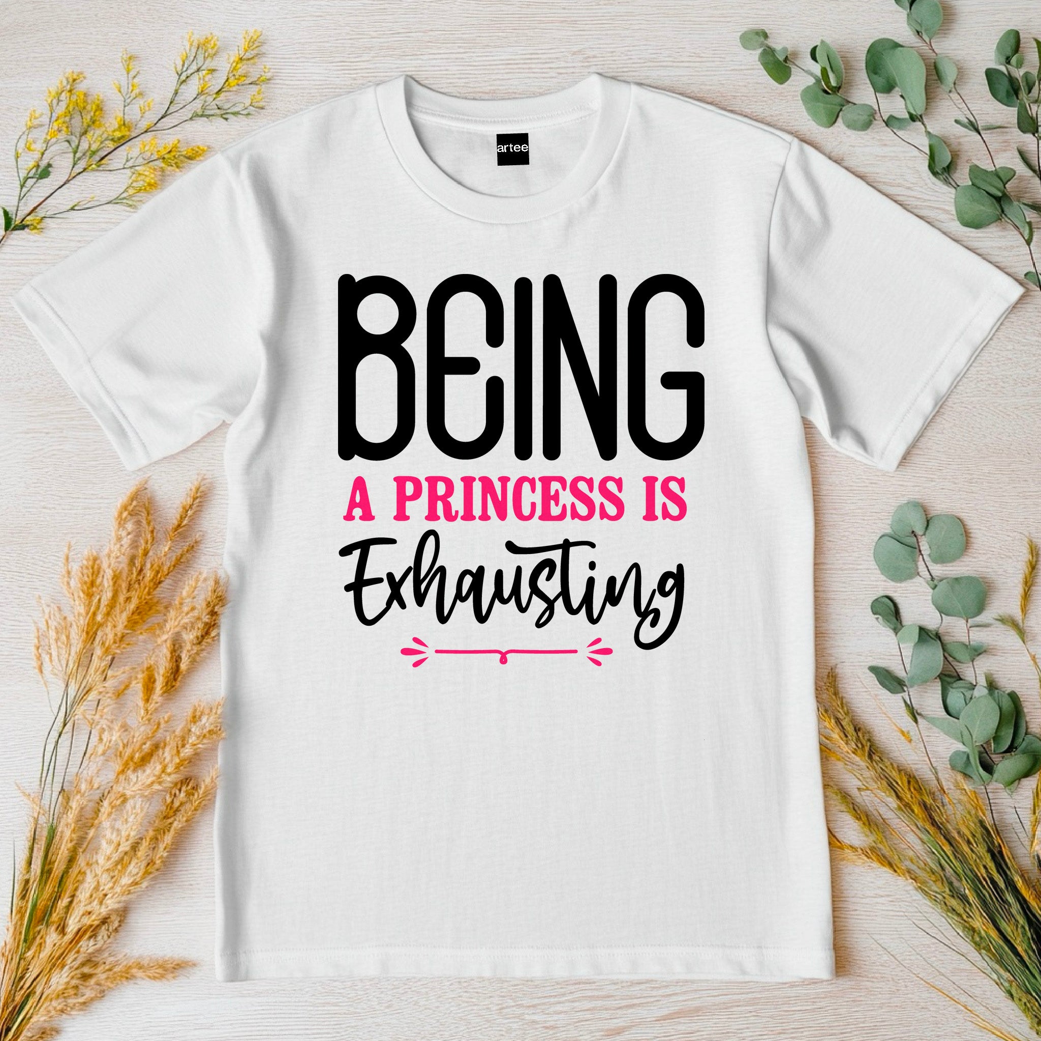 Being a Princess Is Exhausting T-Shirt | Funny Royal Attitude Tee | Cute Lazy Day Shirt | Sassy Gift for Her
