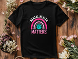 Mental Health Matters T-Shirt, Positive Quote Tee, Mental Health Awareness Shirt, Self Care Shirt, Inspirational Graphic Tee