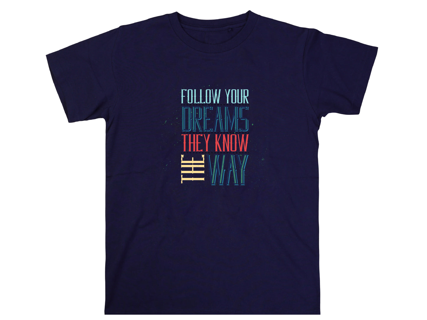 Follow Your Dreams T-Shirt – Vintage Inspirational Shirt – Positive Quote Tee – Uplifting Message – Motivational Gift T-Shirt