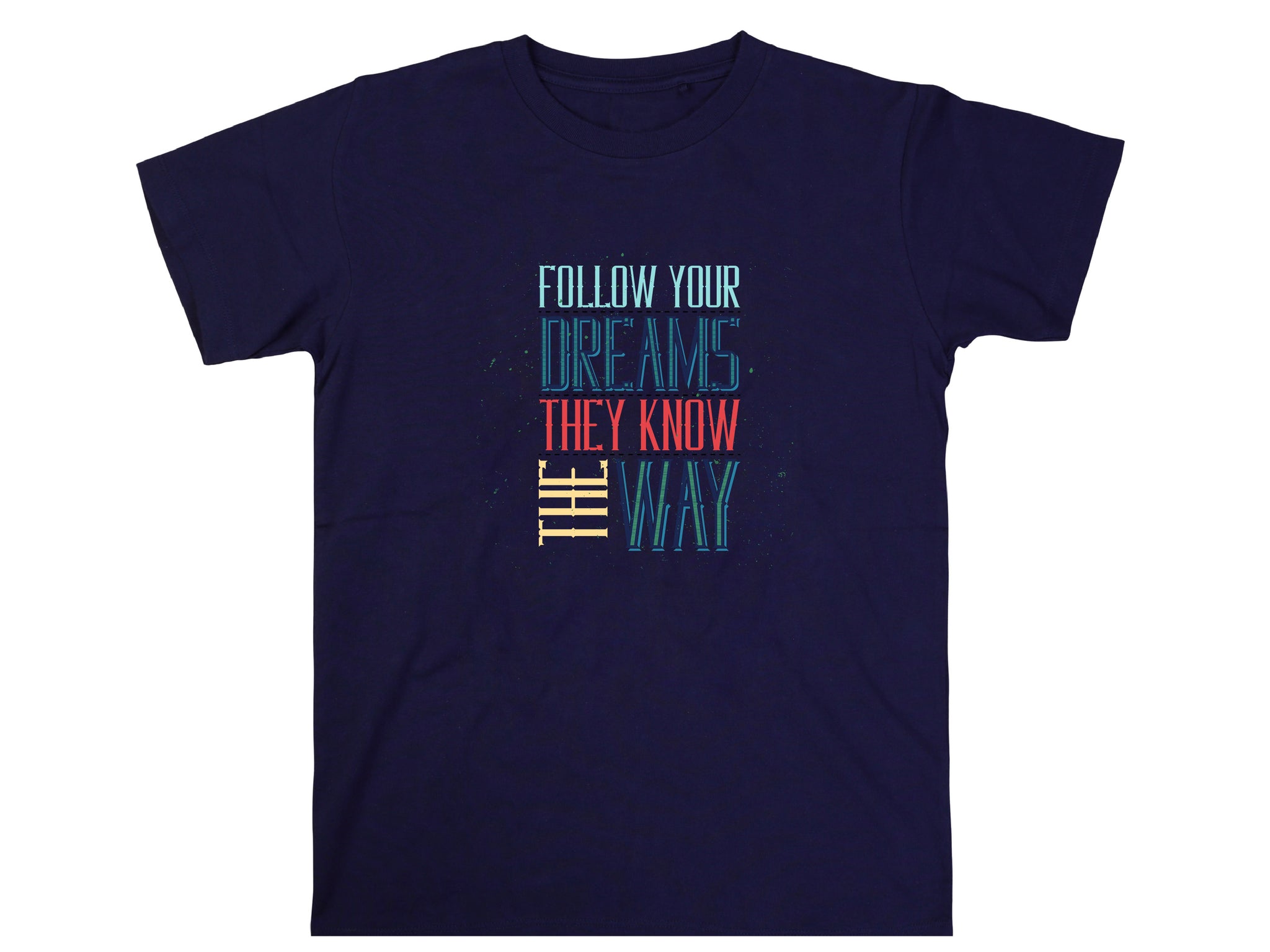 Follow Your Dreams T-Shirt – Vintage Inspirational Shirt – Positive Quote Tee – Uplifting Message – Motivational Gift T-Shirt