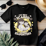 You Cant Scare Me, I have Two Daughters, Mothers Day T-shirt, Mothers Day T-shirt, Cute Mothers Day shirt, Mothers Day shirt, Shirt for Mom