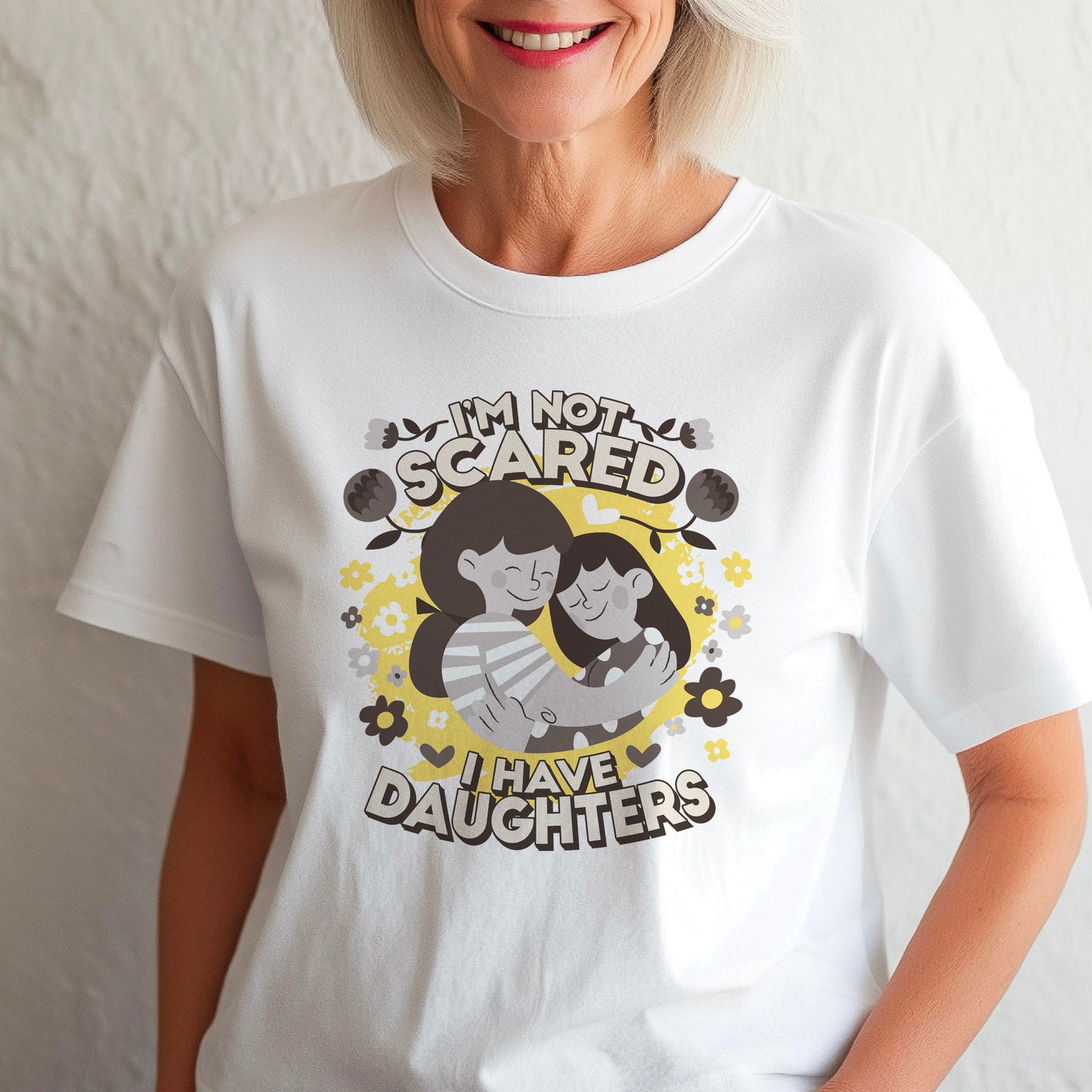 You Cant Scare Me, I have Two Daughters, Mothers Day T-shirt, Mothers Day T-shirt, Cute Mothers Day shirt, Mothers Day shirt, Shirt for Mom