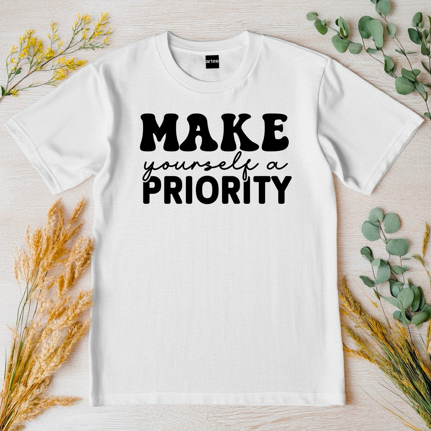 Motivational T-Shirt, Make Yourself a Priority Tee, Inspirational Self Care Shirt, Gift for Her